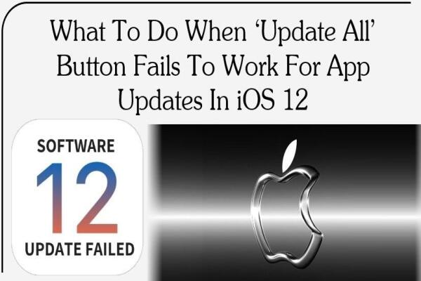 Cách Khắc Phục Lỗi Nút “Update All” Không Hoạt Động Trên iOS 12